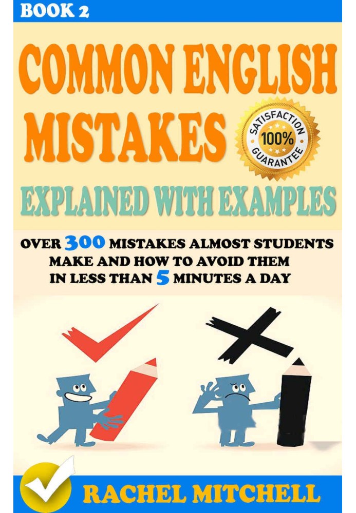 Common English Mistakes Explained With Examples : Over 300 Mistakes