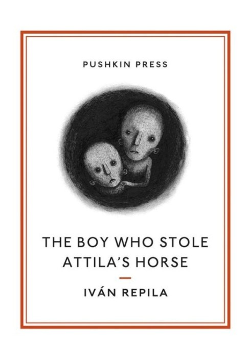 The Boy Who Stole Attila's Horse