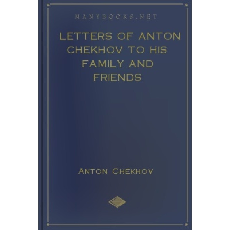 Letters of Anton Chekhov to...