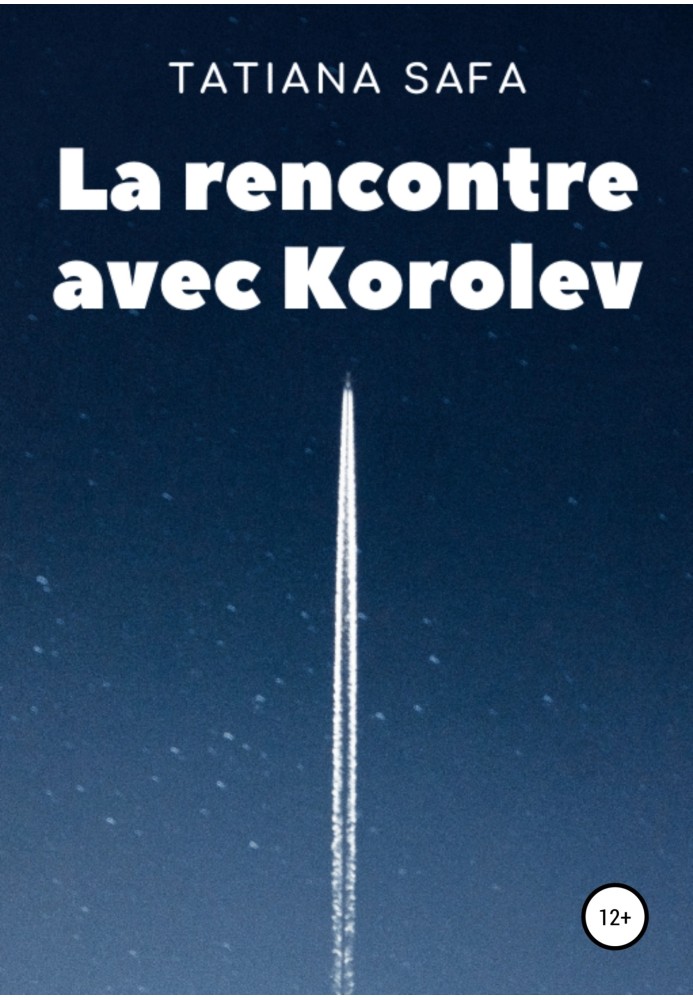 La rencontre avec Korolev