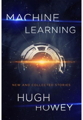 Machine Learning: New and Collected Stories