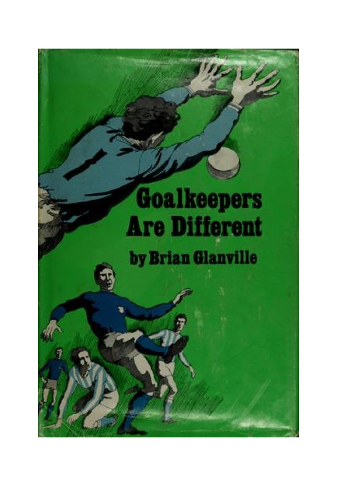 Goalkeepers are not like everyone else