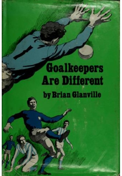 Goalkeepers are not like everyone else