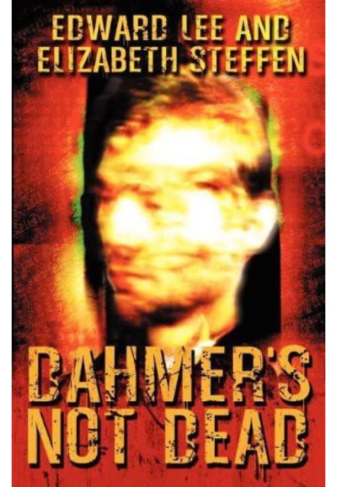 Dahmer's Not Dead