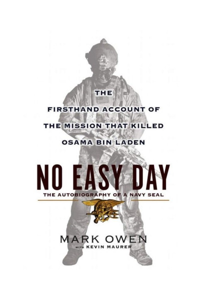 No Easy Day: The Firsthand Account of the Mission That Killed Osama Bin Laden