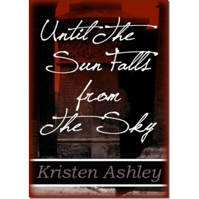Until the Sun Falls From...