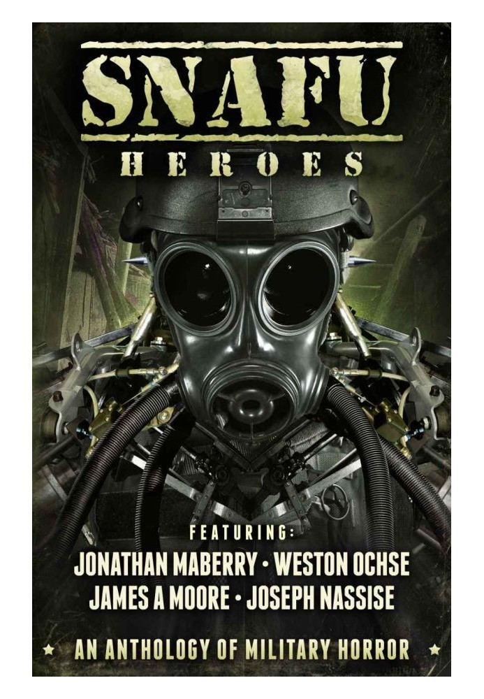 SNAFU: Heroes: An Anthology of Military Horror