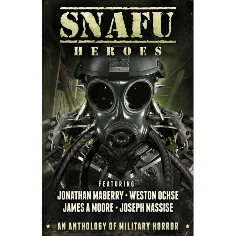 SNAFU: Heroes: An Anthology...