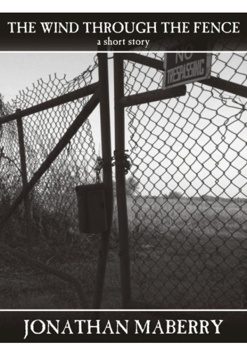 The Wind Through the Fence