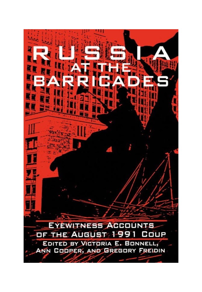 Russia at the Barricades: Eyewitness Accounts of the August 1991 Coup