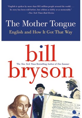 The Mother Tongue: English and How It Got That Way