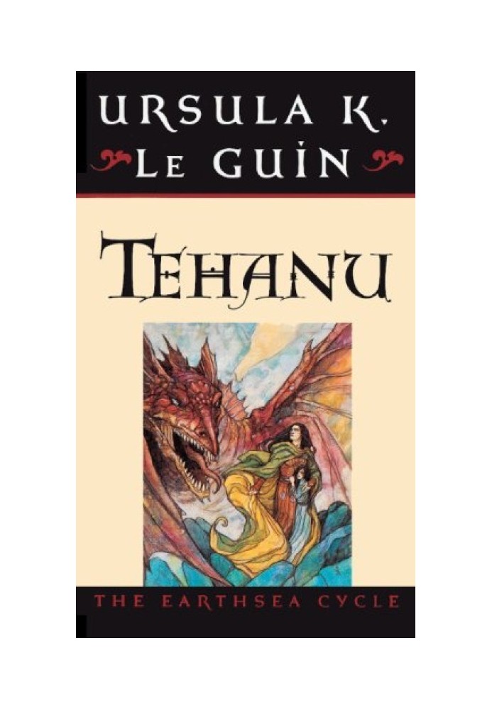 Tehanu. The Last of the Tales of Earthsea