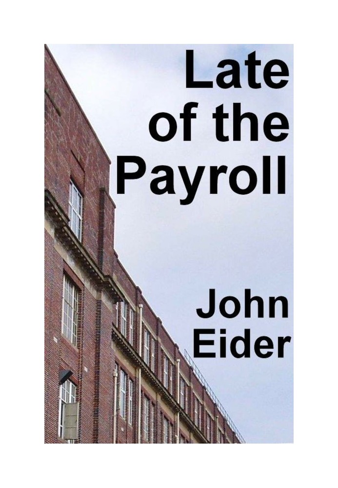 Late of the Payroll