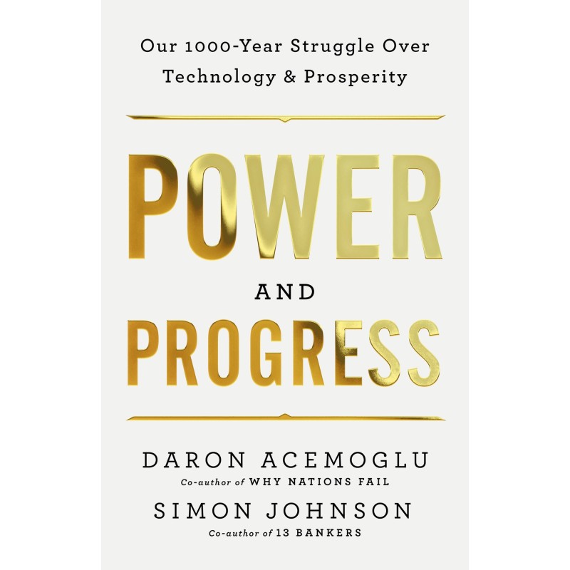Power and Progress: Our...