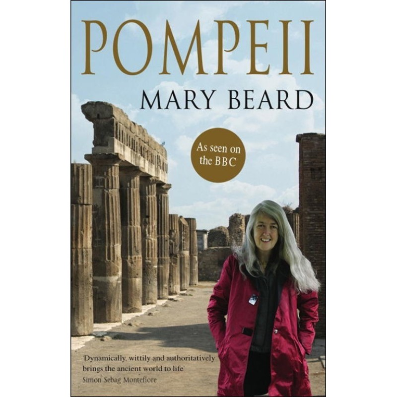 Pompeii: The Life of a...