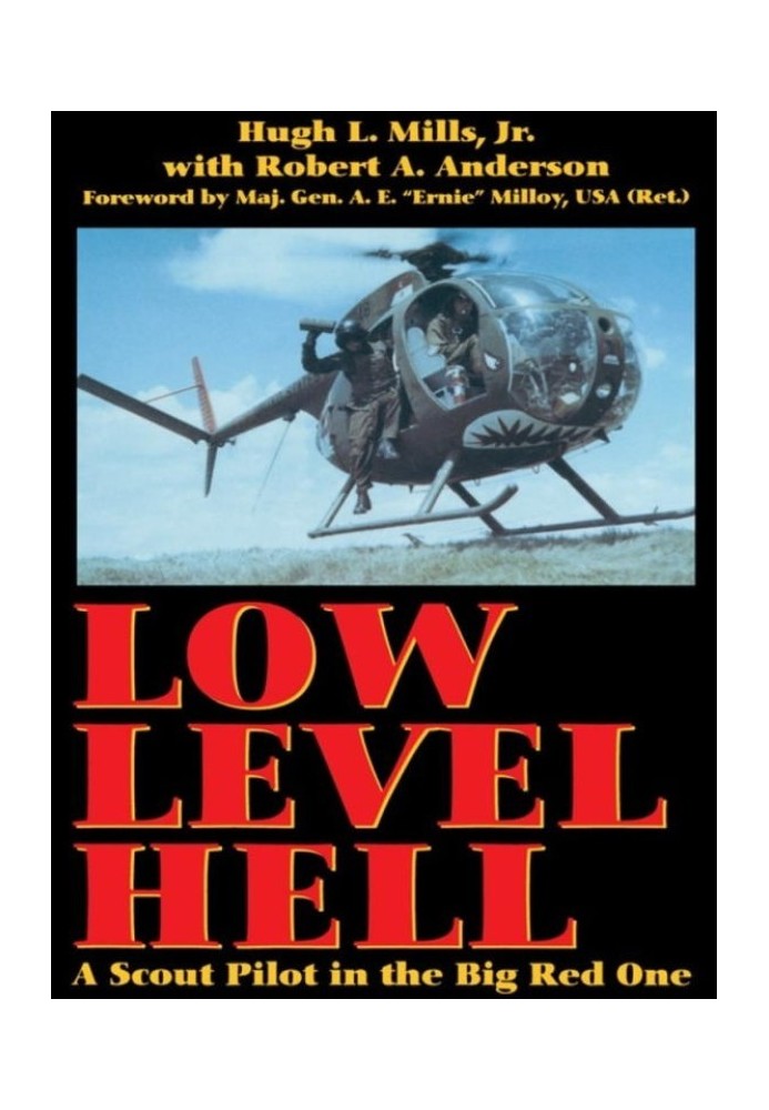 Low Level Hell: A Scout Pilot in the Big Red One