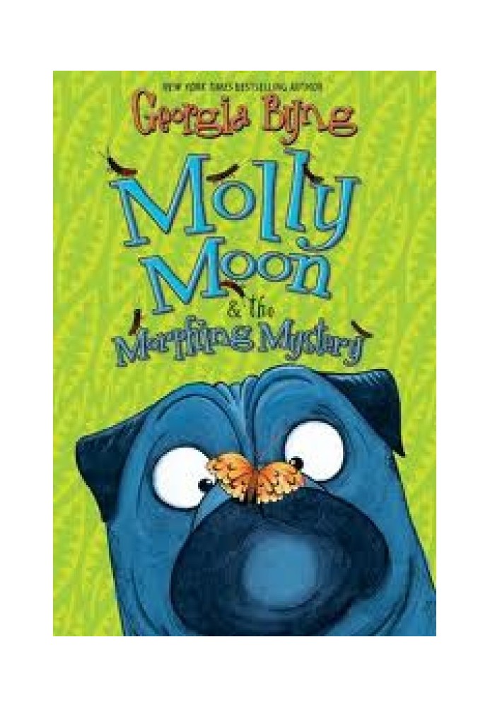 Molly Moon & the Morphing Mystery