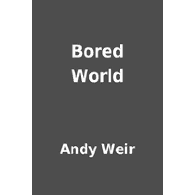 Bored World