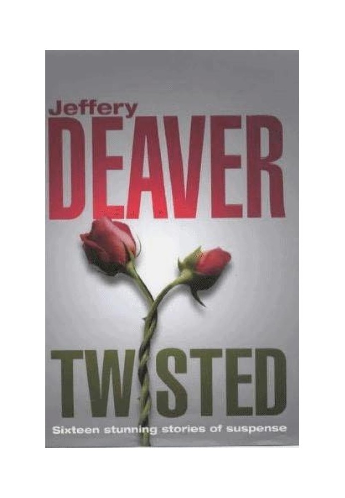 Twisted: The Collected Short Stories of Jeffery Deaver