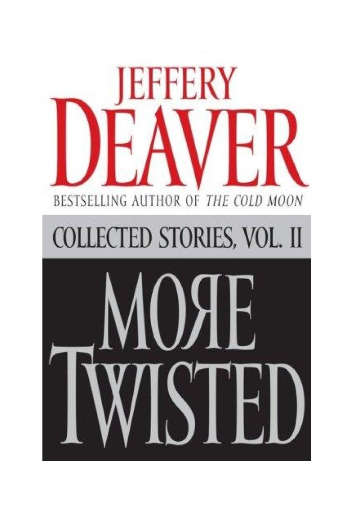 More Twisted: Collected Stories, Vol. II