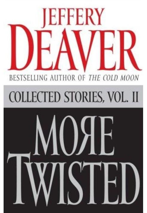 More Twisted: Collected Stories, Vol. II