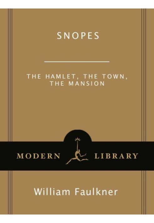 Snopes: The Hamlet, The Town, The Mansion