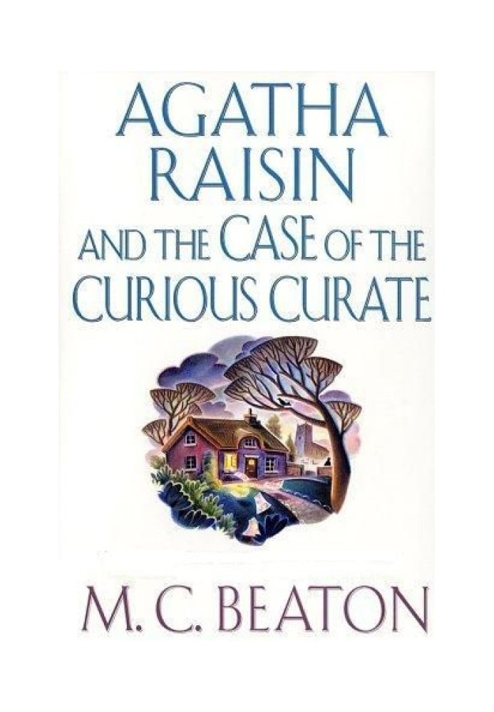 Agatha Raisin and the Case of the Curious Curate