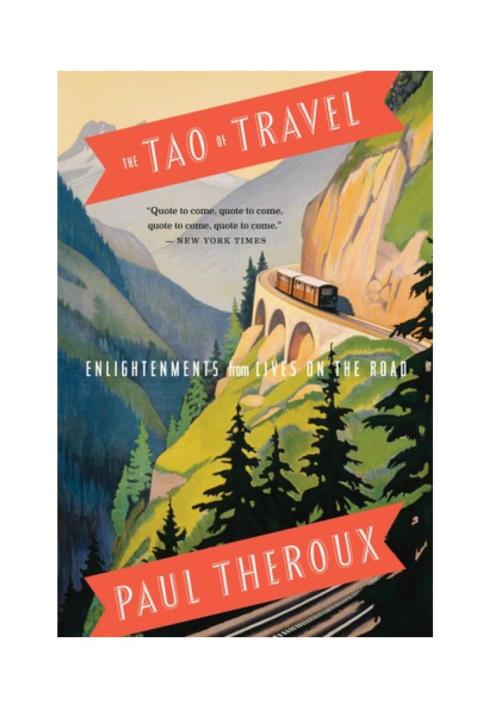 The Tao of Travel: Enlightenments from Lives on the Road