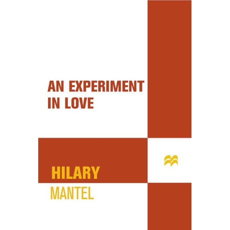 An Experiment in Love: A Novel