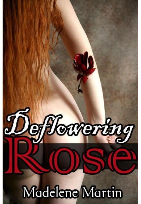 Deflowering Rose