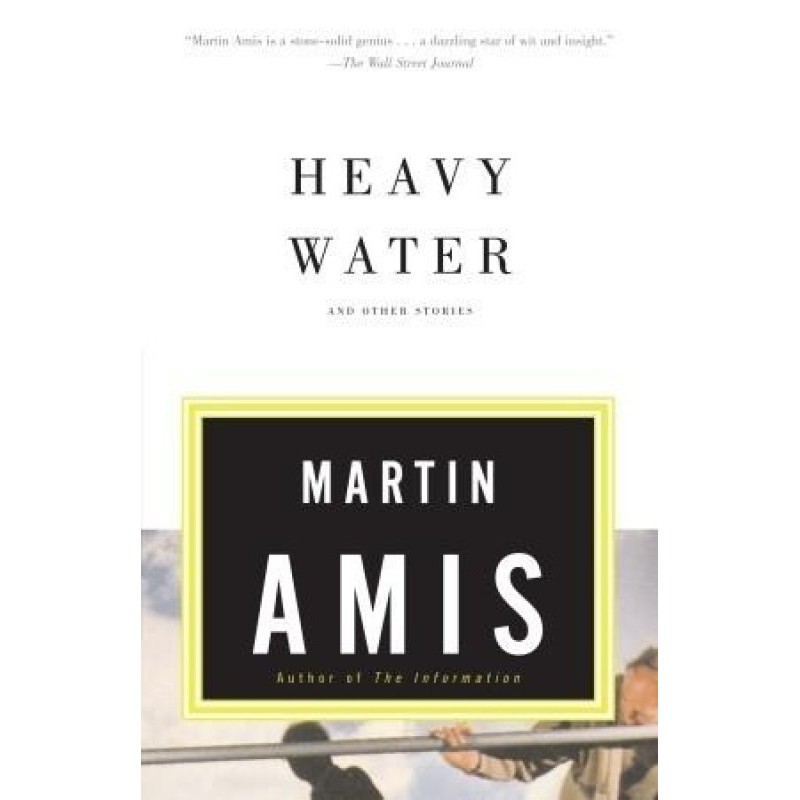Heavy Water and Other Stories