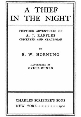 A Thief in the Night. Further adventures of A. J. Raffles, Cricketer and Cracksman