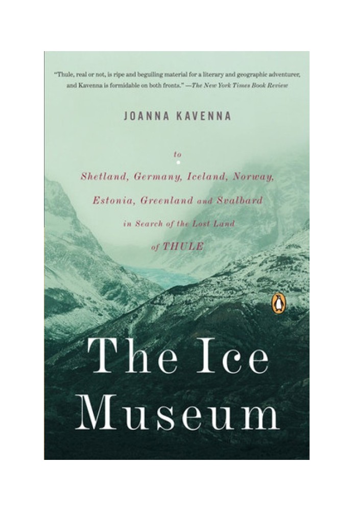 The Ice Museum: In Search of the Lost Land of Thule