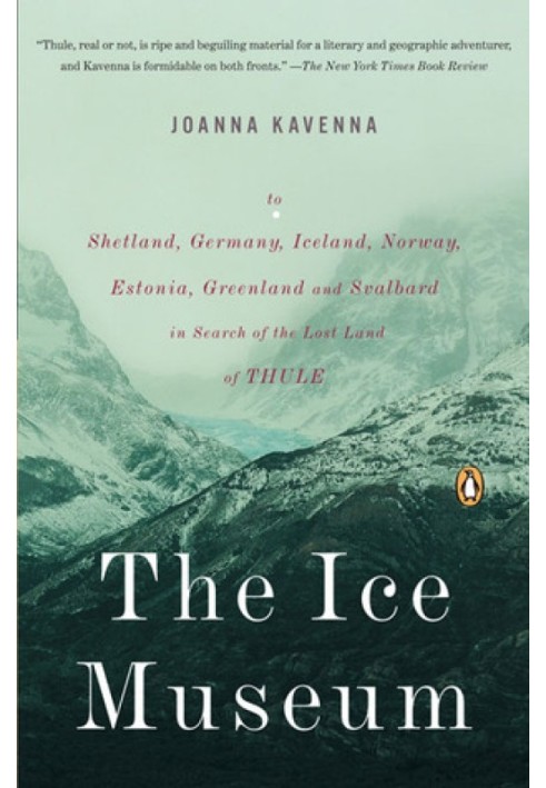 The Ice Museum: In Search of the Lost Land of Thule