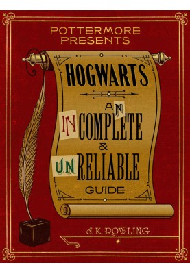 Hogwarts: An Incomplete and Unreliable Guide