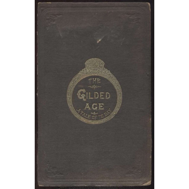 The Gilded Age / A tale of...