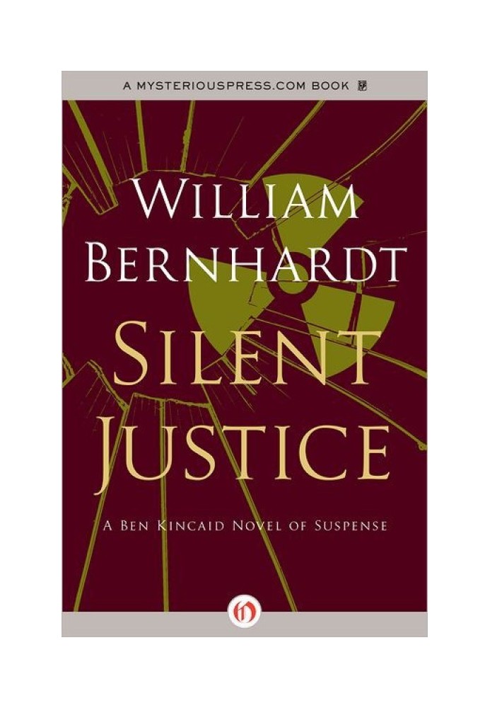 Silent Justice: A Ben Kincaid Novel of Suspense