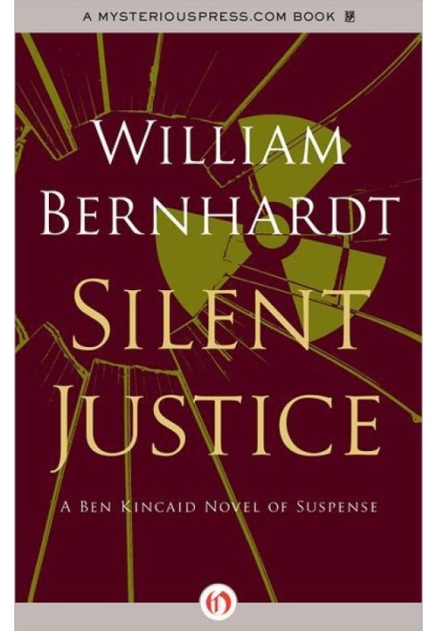 Silent Justice: A Ben Kincaid Novel of Suspense