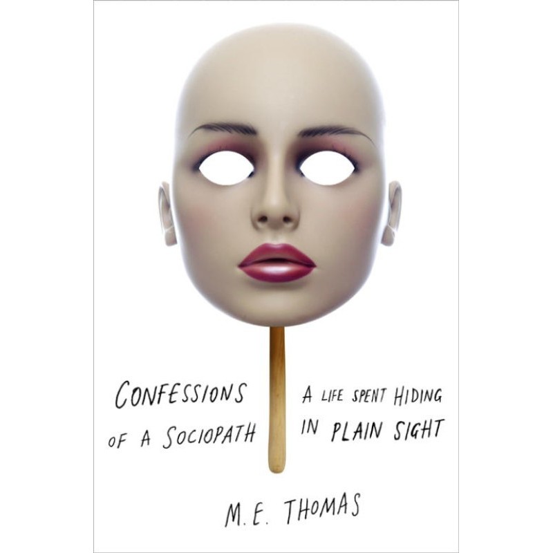 Confessions of a Sociopath:...