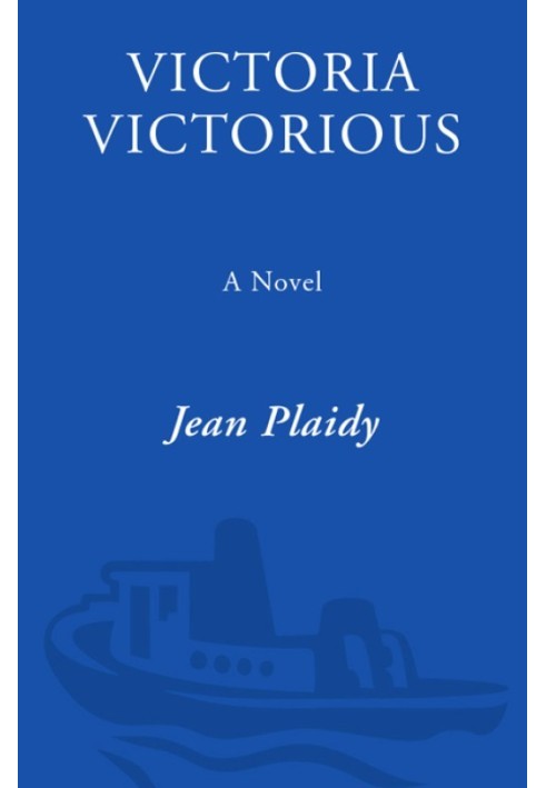 Victoria Victorious: The Story of Queen Victoria