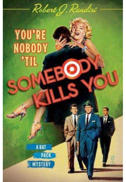 You're nobody 'til somebody kills you