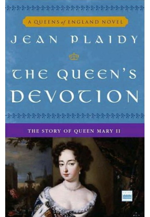 The Queen's Devotion: The Story of Queen Mary II