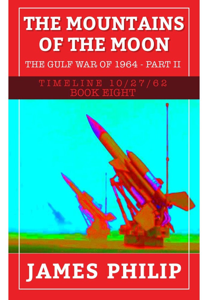 The Mountains of the Moon: The Gulf War of 1964 - Part 2