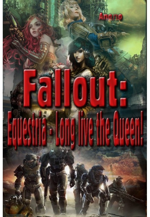 Fallout: Equestria - Long live the Queen![