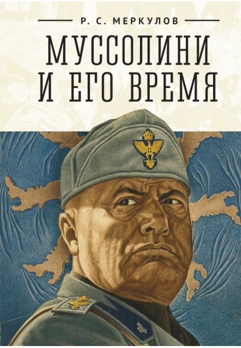 Mussolini and his time