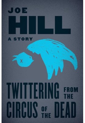 Twittering From the Circus of the Dead