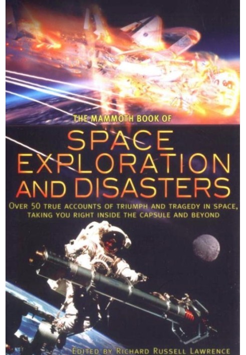 The Mammoth Book of Space Exploration and Disasters