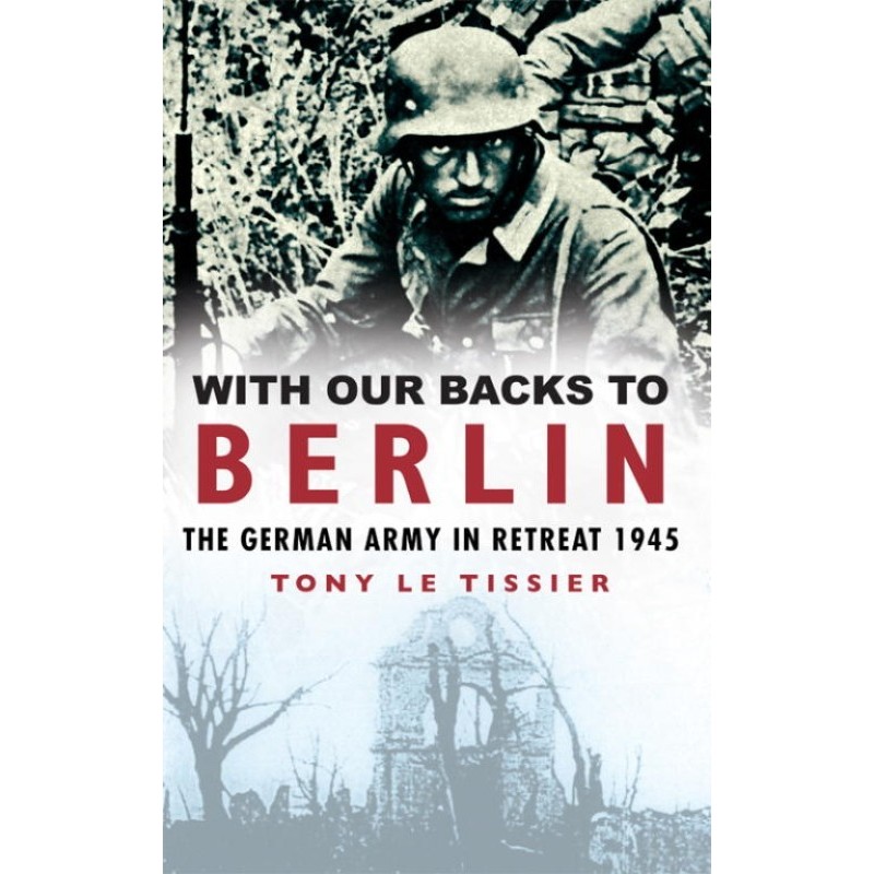 With Our Backs to Berlin:...