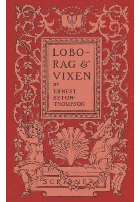 Lobo, Rag and Vixen / Being The Personal Histories Of Lobo, Redruff, Raggylug & Vixen