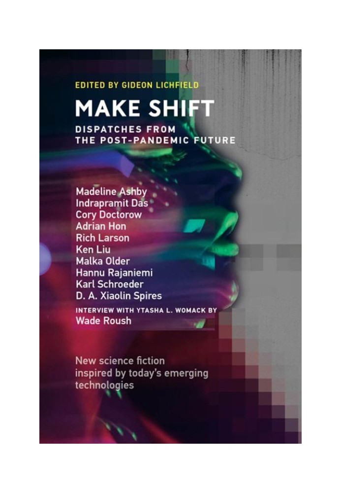 Make Shift: Dispatches from the Post-Pandemic Future